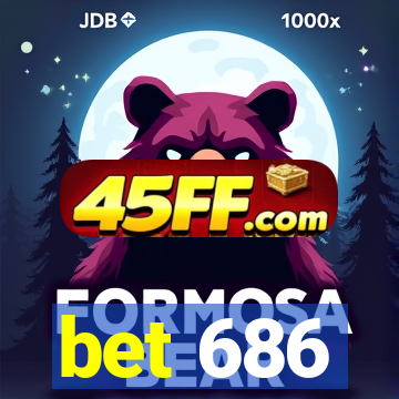 bet 686